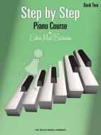 Step by Step Piano Course - Book 2 di Edna Mae Burnam edito da Willis Music Company