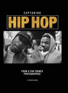 Capturing Hip Hop di DaRon Jackson edito da Over the Edge Books