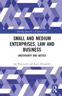 Small And Medium Enterprises, Law And Business di Jan Winczorek, Karol Muszynski edito da Taylor & Francis Ltd