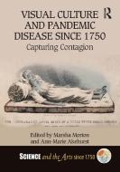 Visual Culture And Pandemic Disease Since 1750 edito da Taylor & Francis Ltd