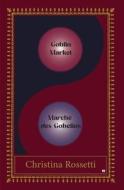 Goblin Market - Marche des Gobelins di Christina Rossetti edito da PublishDrive