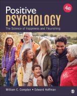Positive Psychology di William C. Compton, Edward Hoffman edito da SAGE Publications