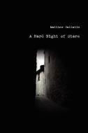 Hard Night of Stars di Matthew Gallatin edito da Lulu.com