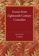 Scenes from Eighteenth Century Comedies edito da Cambridge University Press