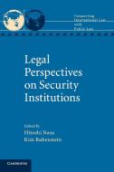 Legal Perspectives on Security Institutions edito da Cambridge University Press