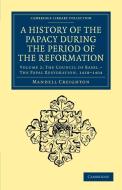 A History of the Papacy During the Period of the Reformation - Volume 2 di Mandell Creighton edito da Cambridge University Press