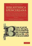 Bibliotheca Spenceriana - Volume 1 di Thomas Frognall Dibdin edito da Cambridge University Press