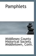 Pamphlets di Middletown C County Historical Society edito da Bibliolife