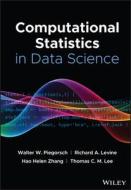 Handbook of Computational Statistics and Data Science di Walter W. Piegorsch, Richard F. Levine, Hao Helen Zhang edito da WILEY