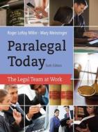 Paralegal Today di Mary Meinzinger, Mary S. Urisko, Roger Miller edito da Cengage Learning, Inc