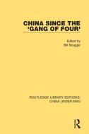 China Since The 'gang Of Four' edito da Taylor & Francis Ltd