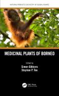 Medicinal Plants Of Borneo di Stephen P. Teo edito da Taylor & Francis Ltd