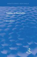 Tolstoy On Aesthetics di H.O. Mounce edito da Taylor & Francis Ltd