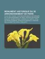 Monument Historique Du 3e Arrondissement De Paris: Place Des Vosges, MusÃ¯Â¿Â½e Picasso di Source Wikipedia edito da Books Llc