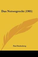 Das Notwegrecht (1905) di Paul Rudenberg edito da Kessinger Publishing