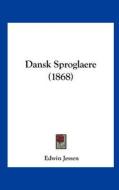 Dansk Sproglaere (1868) di Edwin Jessen edito da Kessinger Publishing