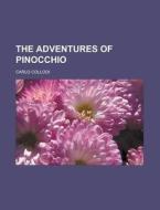 The Adventures of Pinocchio di Carlo Collodi edito da Rarebooksclub.com