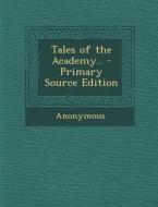 Tales of the Academy.. di Anonymous edito da Nabu Press