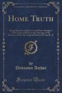 Home Truth di Unknown Author edito da Forgotten Books