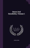 Sense And Sensibility, Volume 1 di Jane Austen edito da Palala Press