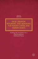 Value Creation, Reporting, and Signaling for Human Capital and Human Assets edito da Palgrave Macmillan US