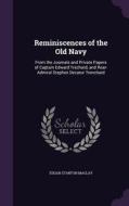 Reminiscences Of The Old Navy di Edgar Stanton Maclay edito da Palala Press