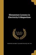ELEM LESSONS IN ELECTRICITY & edito da WENTWORTH PR