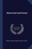 Slavery Past and Present di Slavery edito da CHIZINE PUBN