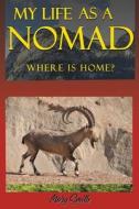 My Life As A Nomad di Mary Smith edito da Austin Macauley Publishers
