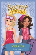 Secret Princesses: Seaside Fun di Rosie Banks edito da Hachette Children's Group