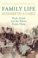 Family Life di Elisabeth Luard edito da Bloomsbury Publishing PLC