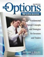 The Options Workbook di Anthony J. Saliba, The Staff at the International Trading Institute edito da Kaplan Aec Education