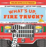 What's Up, Fire Truck? (a Pop Magic Book) di Matthew Reinhart edito da Abrams