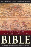 The Abingdon Introduction to the Bible di Joel S. Kaminsky, Joel N. Lohr, Mark Reasoner edito da Abingdon Press
