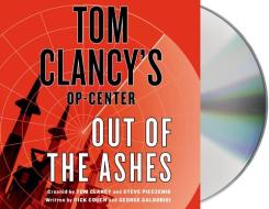 Tom Clancy's Op-Center: Out of the Ashes di Dick Couch, George Galdorisi, Steve Pieczenik edito da MacMillan Audio