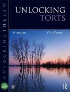 Unlocking Torts di Chris Turner edito da Routledge