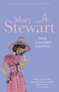 Nine Coaches Waiting di Mary Stewart edito da Hodder & Stoughton