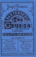 Jerry Thomas Bartenders Guide 1887 Reprint di Ross Bolton edito da Createspace