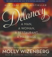 Delancey: A Man, a Woman, a Restaurant, a Marriage di Molly Wizenberg edito da Blackstone Audiobooks
