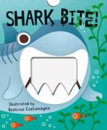 Shark Bite! di Beatrice Costamagna edito da Little Bee Books