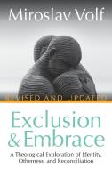 Exclusion and Embrace, Revised and Updated di Miroslav Volf edito da Abingdon Press