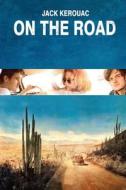 On the Road: Jack Kerouac (English Edition) di Jack Kerouac, Editorial Aleph edito da Createspace