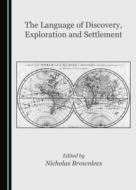 The Language Of Discovery, Exploration And Settlement edito da Cambridge Scholars Publishing