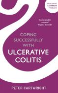 Coping Successfully With Ulcerative Colitis di Peter Cartwright edito da John Murray Press