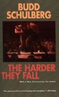 The Harder They Fall di Budd Schulberg edito da Ivan R. Dee Publisher