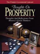 Thoughts On Prosperity di Forbes Magazine edito da Triumph Books