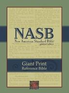 Giant Print Reference Bible-NASB edito da Foundation Publications