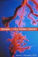 Treatment Of Stress Response Syndromes di Mardi Jon Horowitz edito da American Psychiatric Association Publishing