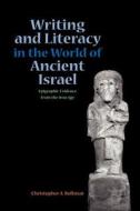 Writing and Literacy in the World of Ancient Israel di Chris A. Rollston edito da Society of Biblical Literature