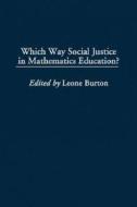 Which Way Social Justice? di Prof. Leone Burton edito da Information Age Publishing